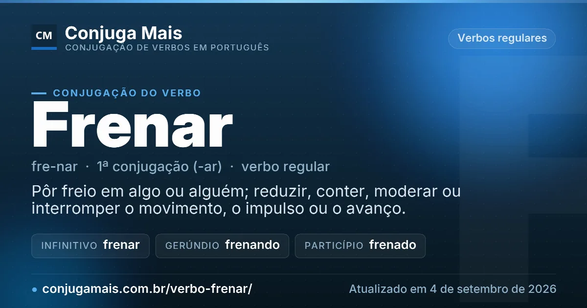 Cartão do verbo frenar com definição, formas principais, endereço da página e data de atualização.