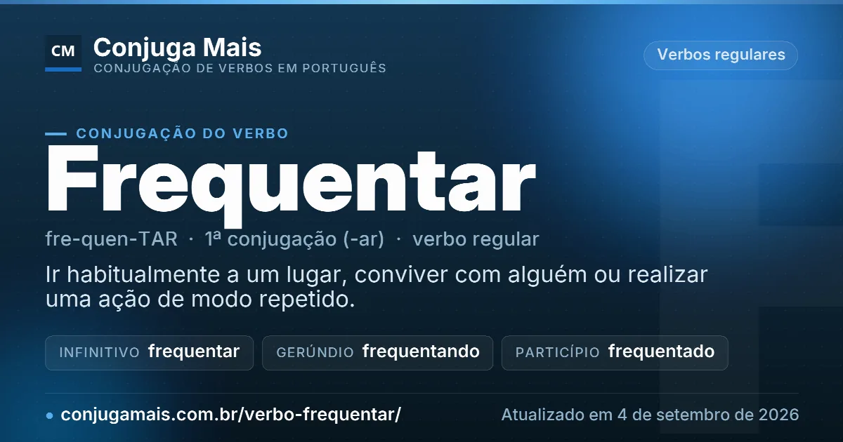 Cartão do verbo frequentar com definição, formas principais, endereço da página e data de atualização.