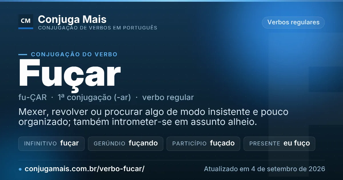 Cartão do verbo fuçar com definição, formas principais, endereço da página e data de atualização.