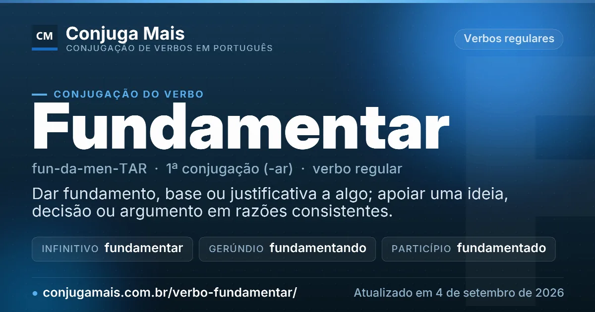 Cartão do verbo fundamentar com definição, formas principais, endereço da página e data de atualização.