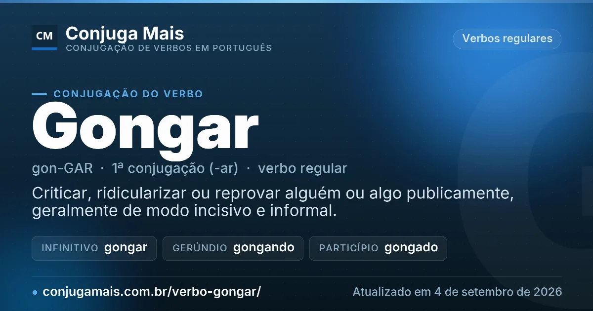 Cartão do verbo gongar com definição, formas principais, endereço da página e data de atualização.