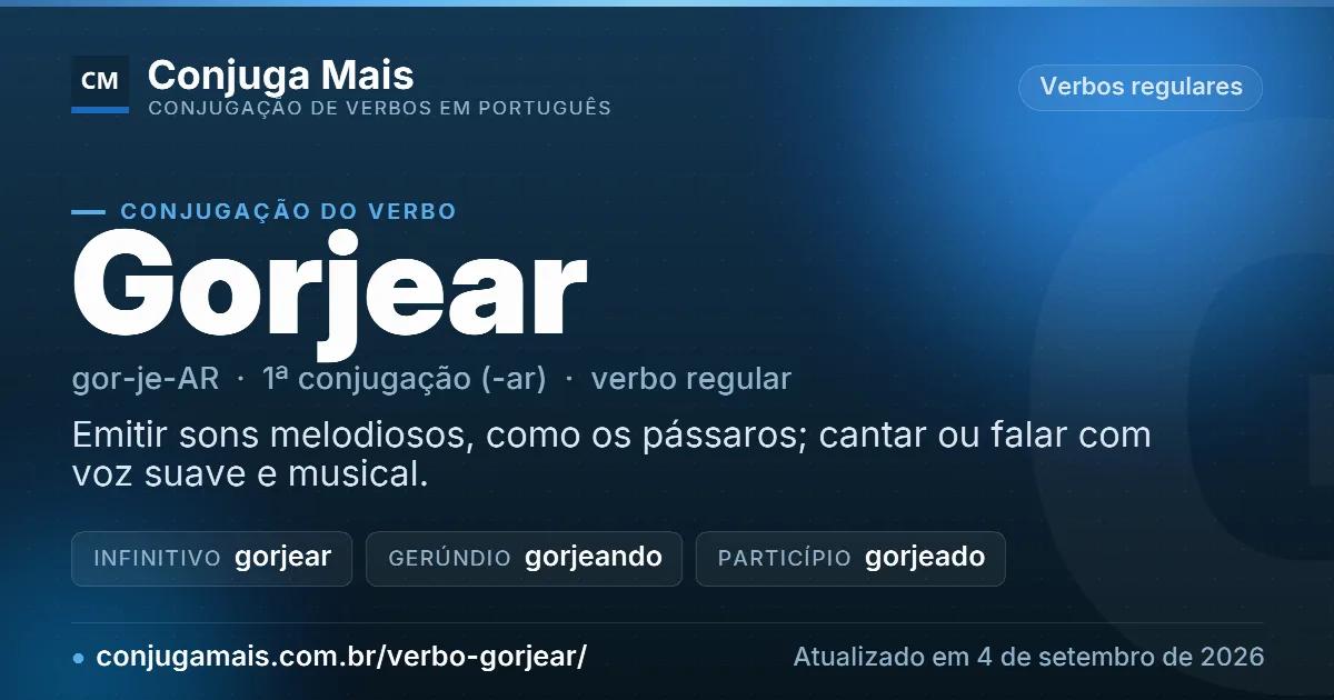 Cartão do verbo gorjear com definição, formas principais, endereço da página e data de atualização.