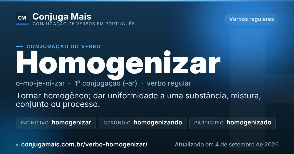 Cartão do verbo homogenizar com definição, formas principais, endereço da página e data de atualização.
