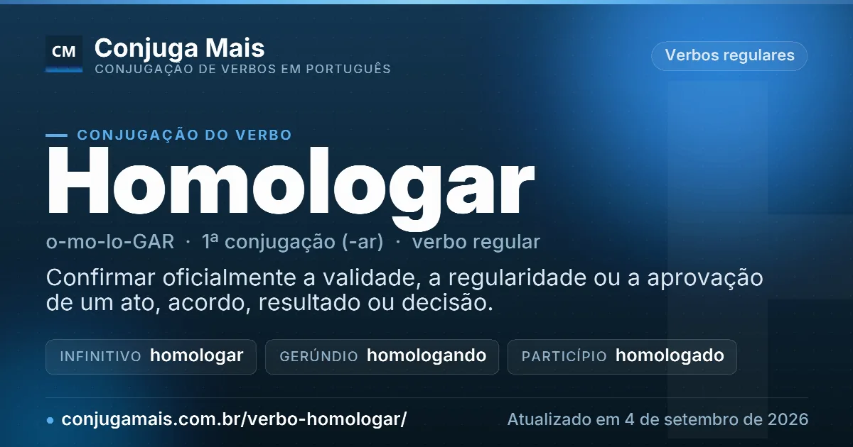 Cartão do verbo homologar com definição, formas principais, endereço da página e data de atualização.