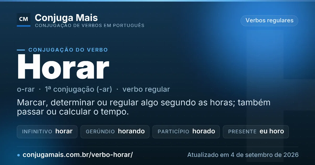 Cartão do verbo horar com definição, formas principais, endereço da página e data de atualização.