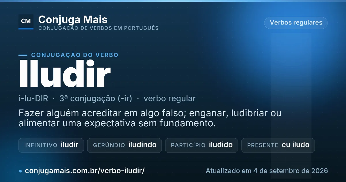 Cartão do verbo iludir com definição, formas principais, endereço da página e data de atualização.