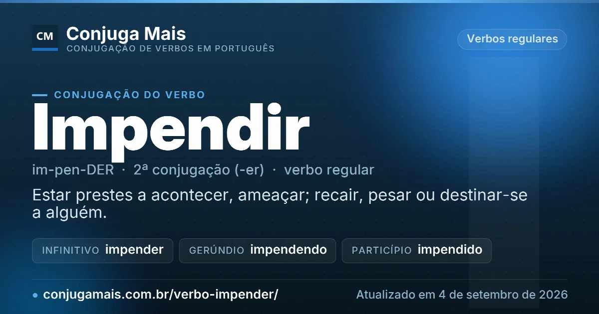 Cartão do verbo impendir com definição, formas principais, endereço da página e data de atualização.