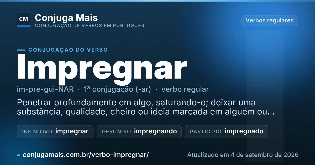 Cartão do verbo impregnar com definição, formas principais, endereço da página e data de atualização.