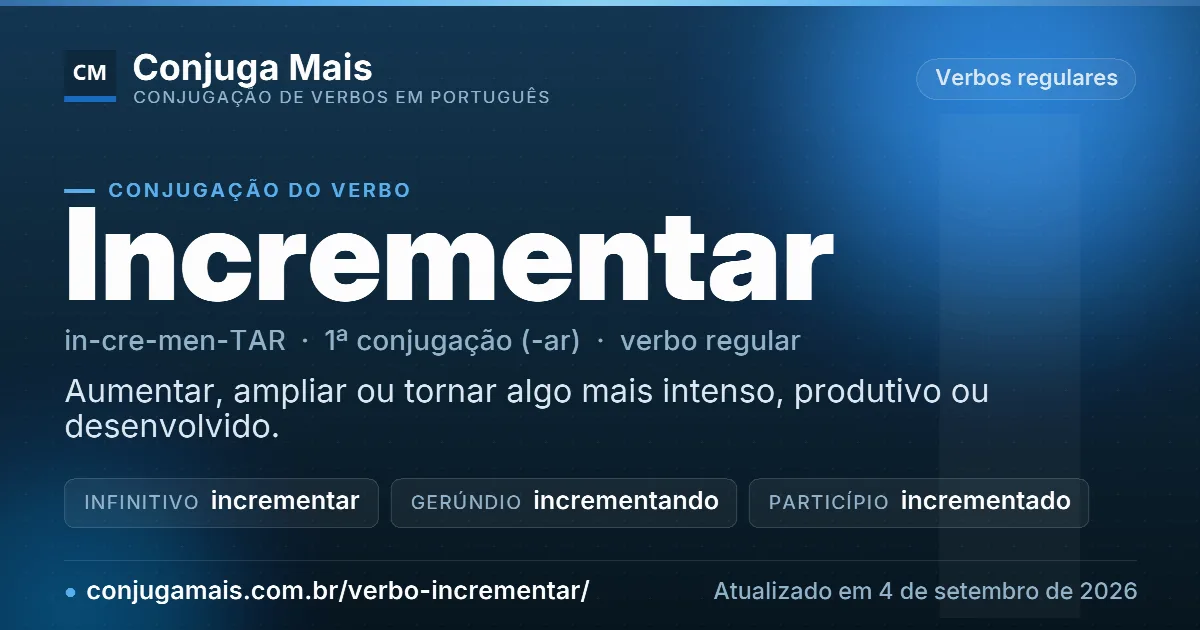 Cartão do verbo incrementar com definição, formas principais, endereço da página e data de atualização.