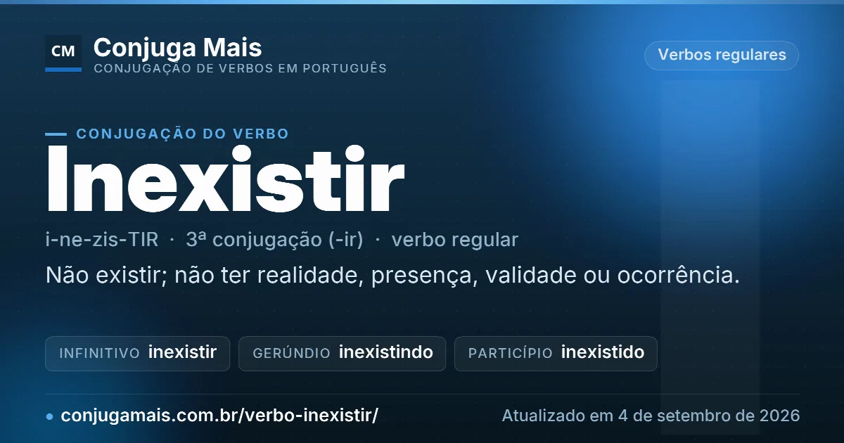 Cartão do verbo inexistir com definição, formas principais, endereço da página e data de atualização.