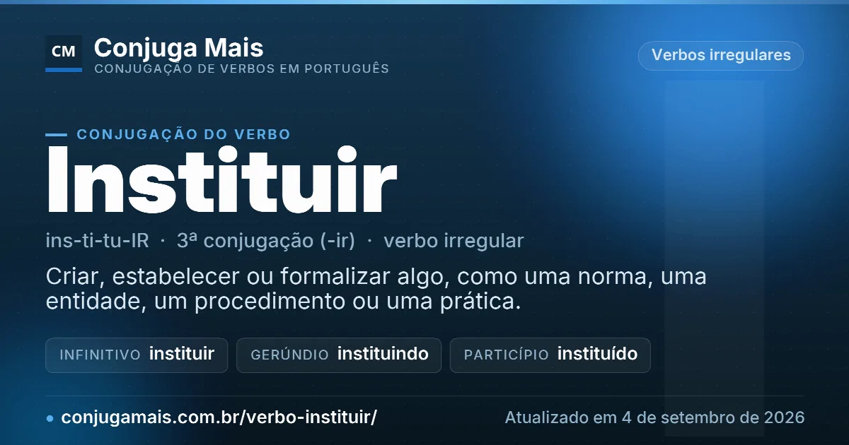 Cartão do verbo instituir com definição, formas principais, endereço da página e data de atualização.