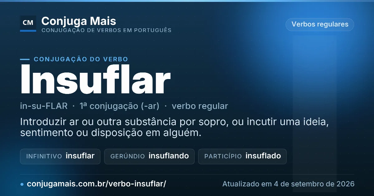 Cartão do verbo insuflar com definição, formas principais, endereço da página e data de atualização.
