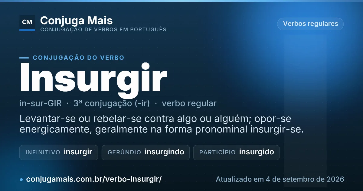 Cartão do verbo insurgir com definição, formas principais, endereço da página e data de atualização.