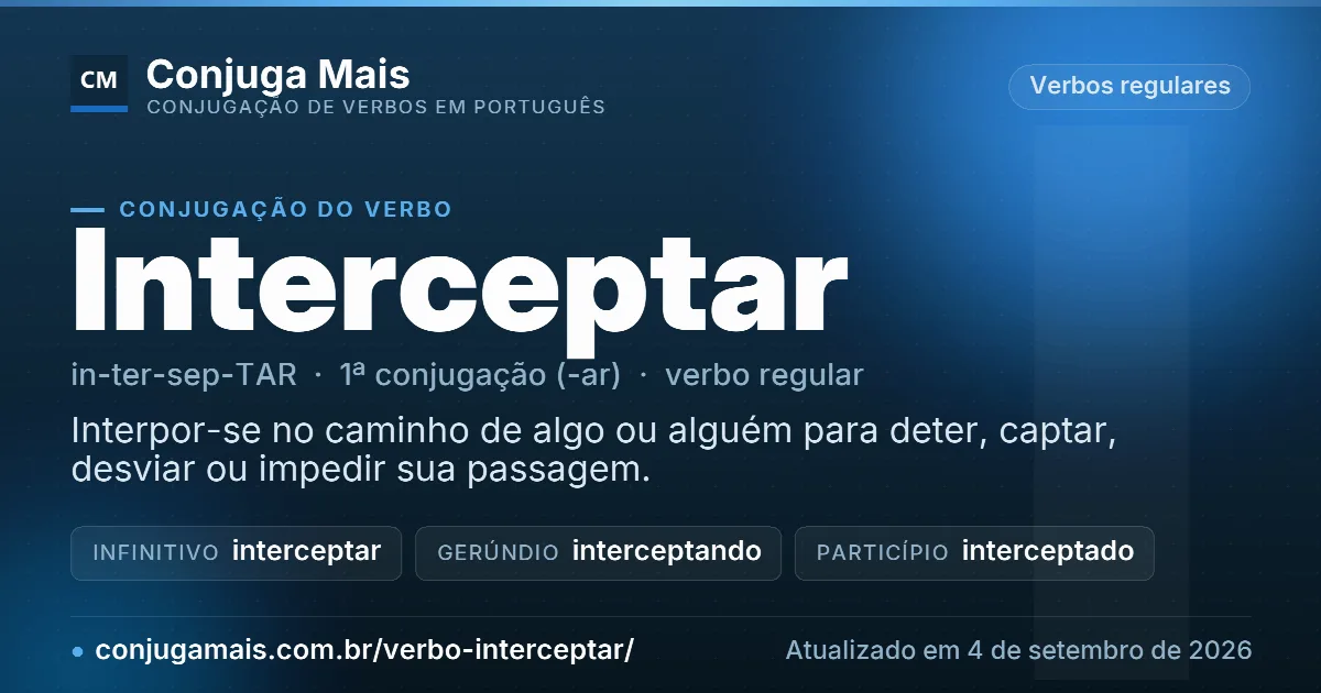 Cartão do verbo interceptar com definição, formas principais, endereço da página e data de atualização.
