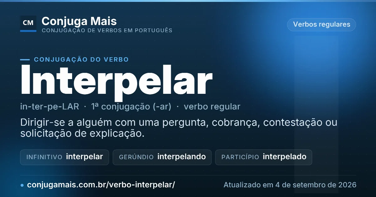 Cartão do verbo interpelar com definição, formas principais, endereço da página e data de atualização.