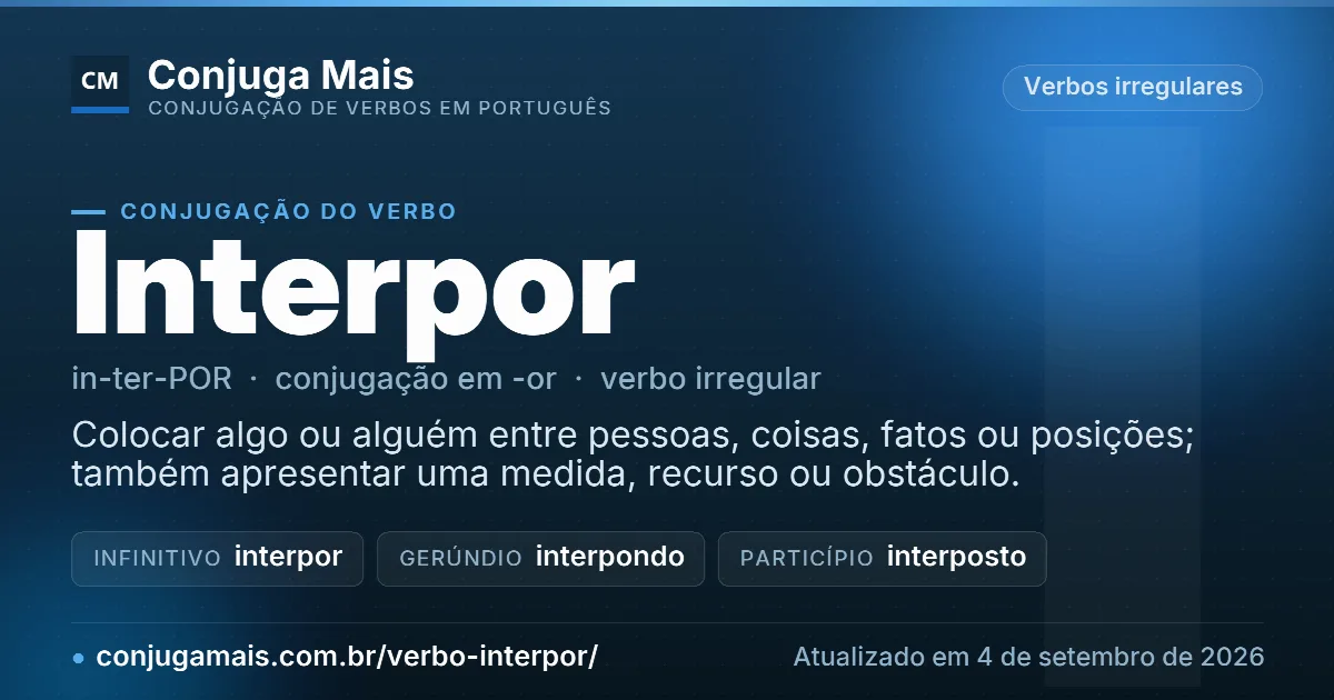 Cartão do verbo interpor com definição, formas principais, endereço da página e data de atualização.