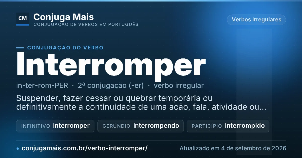 Cartão do verbo interromper com definição, formas principais, endereço da página e data de atualização.