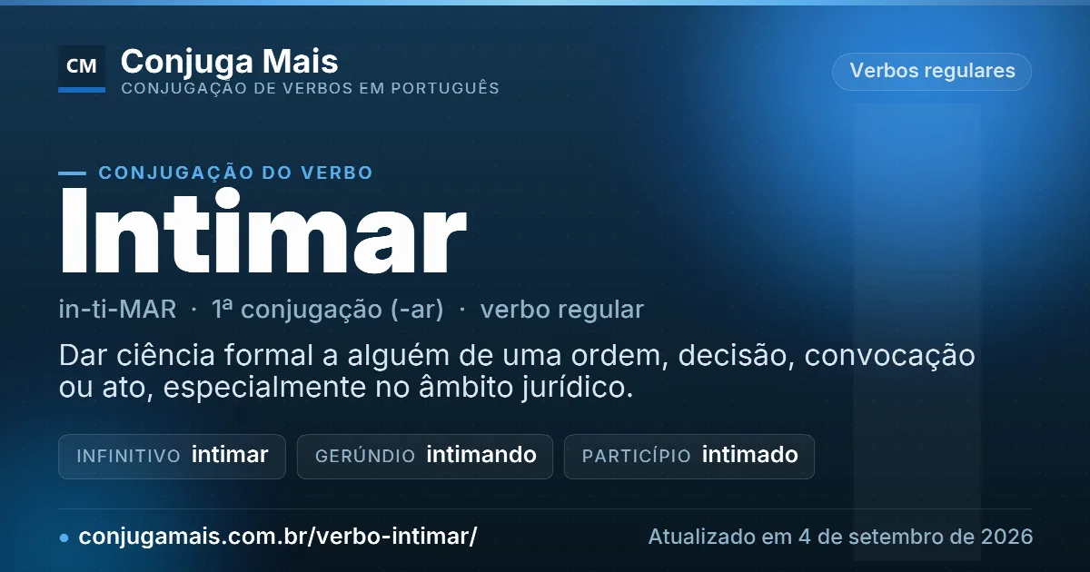 Cartão do verbo intimar com definição, formas principais, endereço da página e data de atualização.