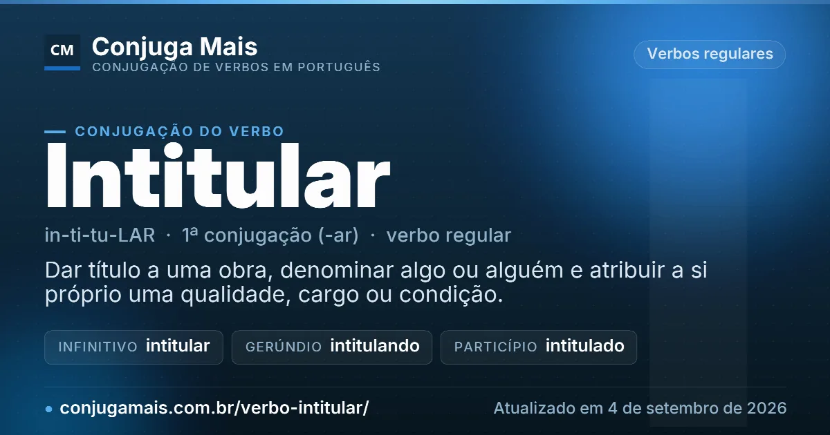 Cartão do verbo intitular com definição, formas principais, endereço da página e data de atualização.