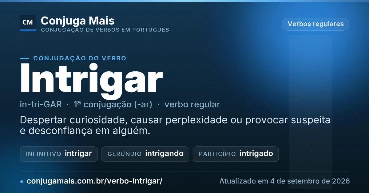 Cartão do verbo intrigar com definição, formas principais, endereço da página e data de atualização.