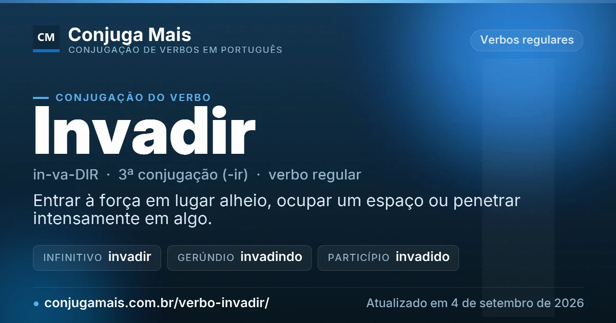 Cartão do verbo invadir com definição, formas principais, endereço da página e data de atualização.