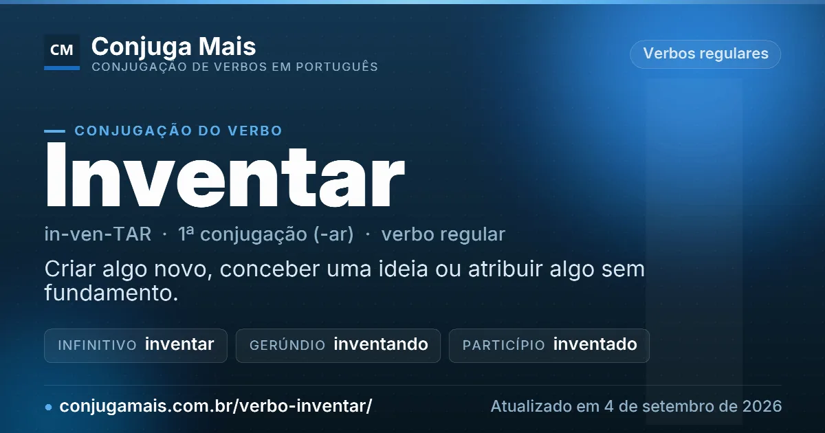 Cartão do verbo inventar com definição, formas principais, endereço da página e data de atualização.