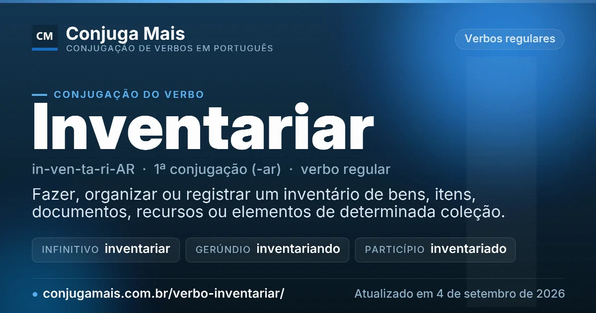 Cartão do verbo inventariar com definição, formas principais, endereço da página e data de atualização.