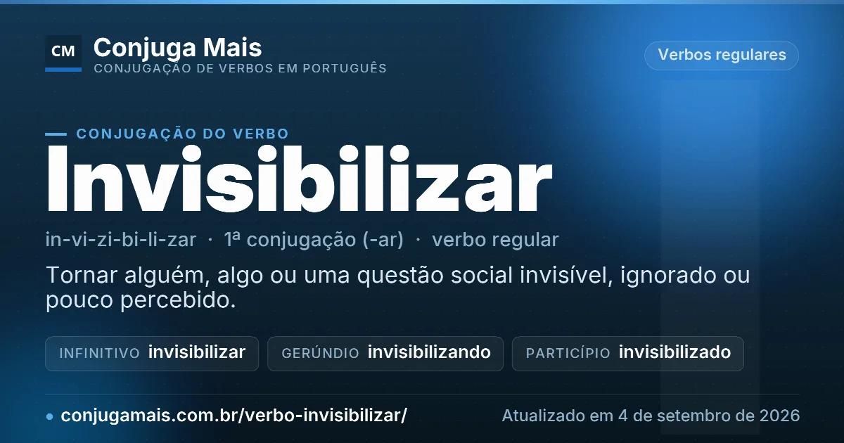 Cartão do verbo invisibilizar com definição, formas principais, endereço da página e data de atualização.