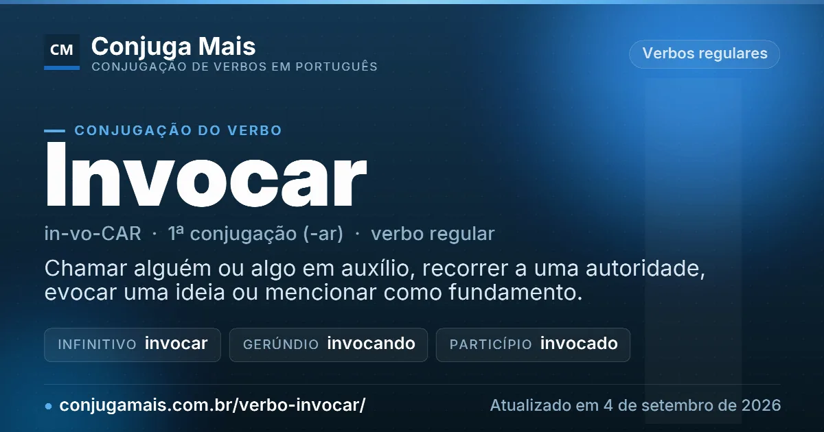 Cartão do verbo invocar com definição, formas principais, endereço da página e data de atualização.