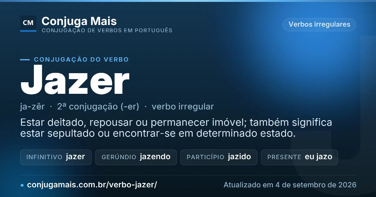 Cartão do verbo jazer com definição, formas principais, endereço da página e data de atualização.