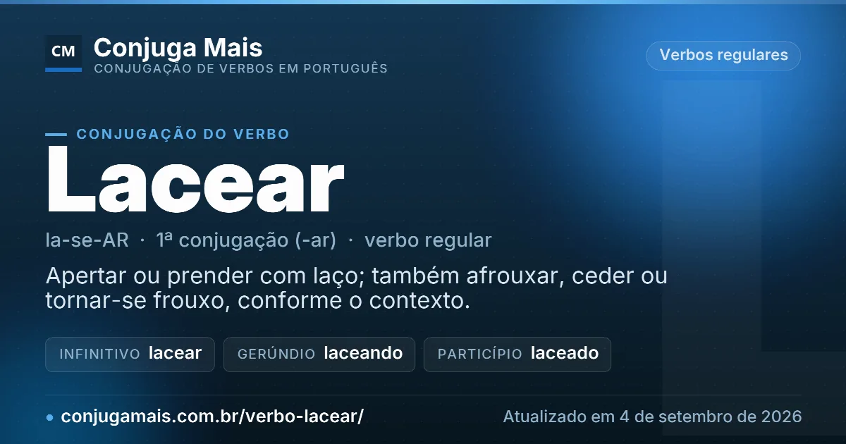 Cartão do verbo lacear com definição, formas principais, endereço da página e data de atualização.