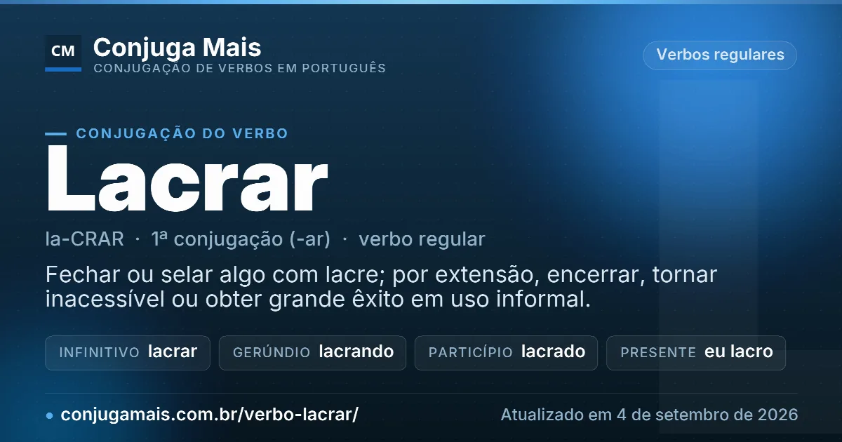 Cartão do verbo lacrar com definição, formas principais, endereço da página e data de atualização.