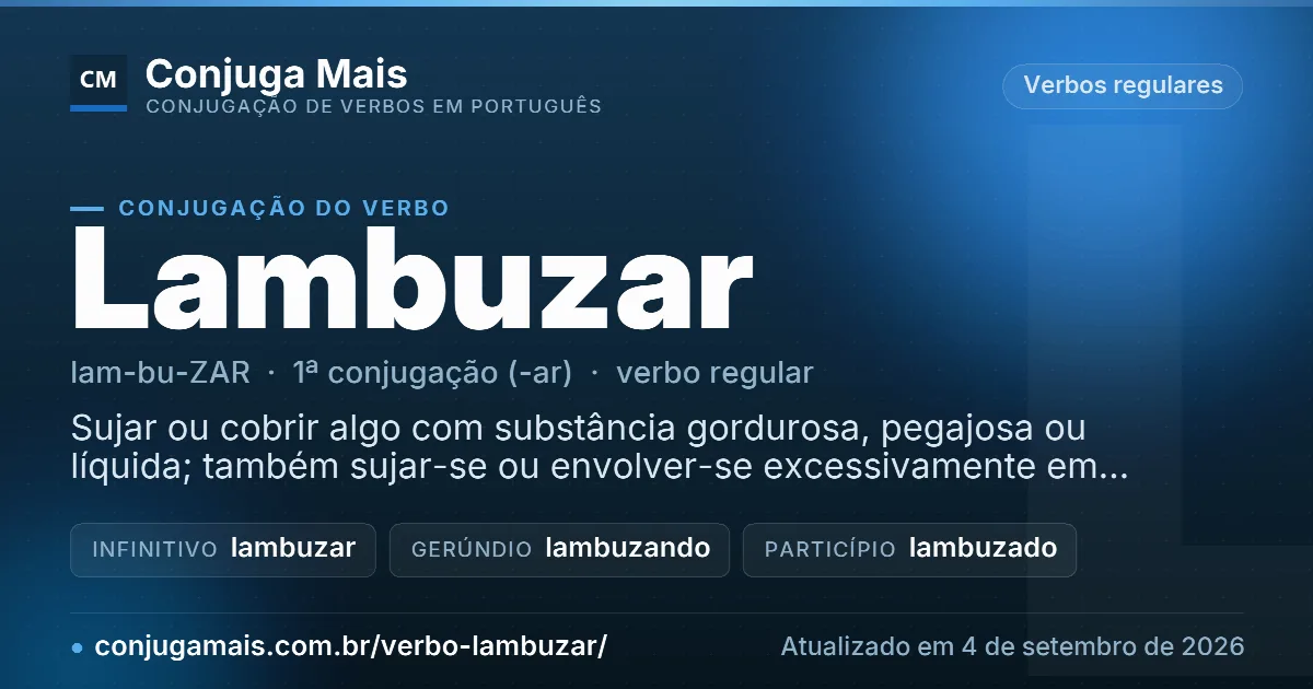Cartão do verbo lambuzar com definição, formas principais, endereço da página e data de atualização.