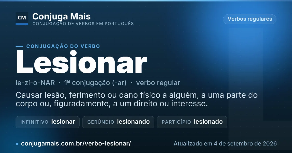 Cartão do verbo lesionar com definição, formas principais, endereço da página e data de atualização.