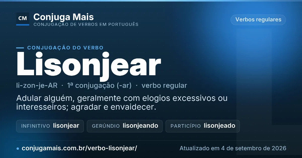 Cartão do verbo lisonjear com definição, formas principais, endereço da página e data de atualização.