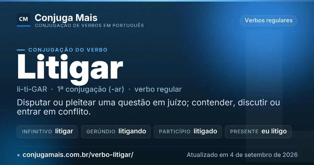 Cartão do verbo litigar com definição, formas principais, endereço da página e data de atualização.