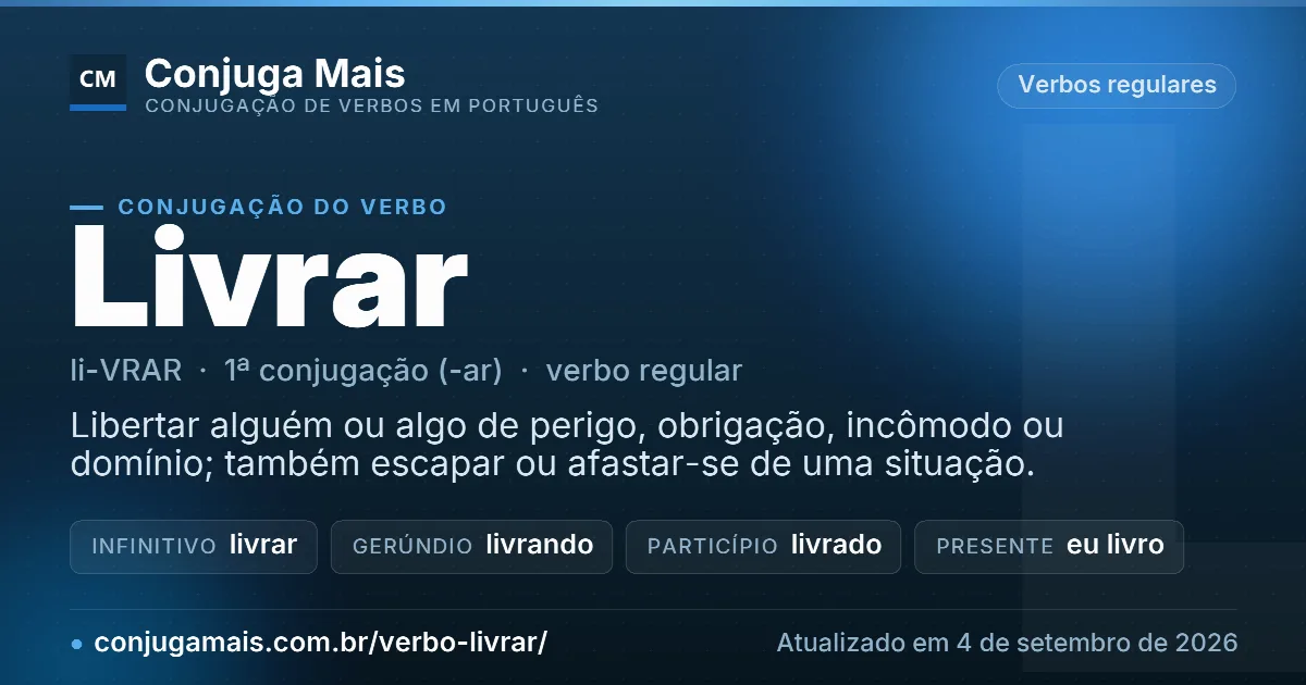 Cartão do verbo livrar com definição, formas principais, endereço da página e data de atualização.