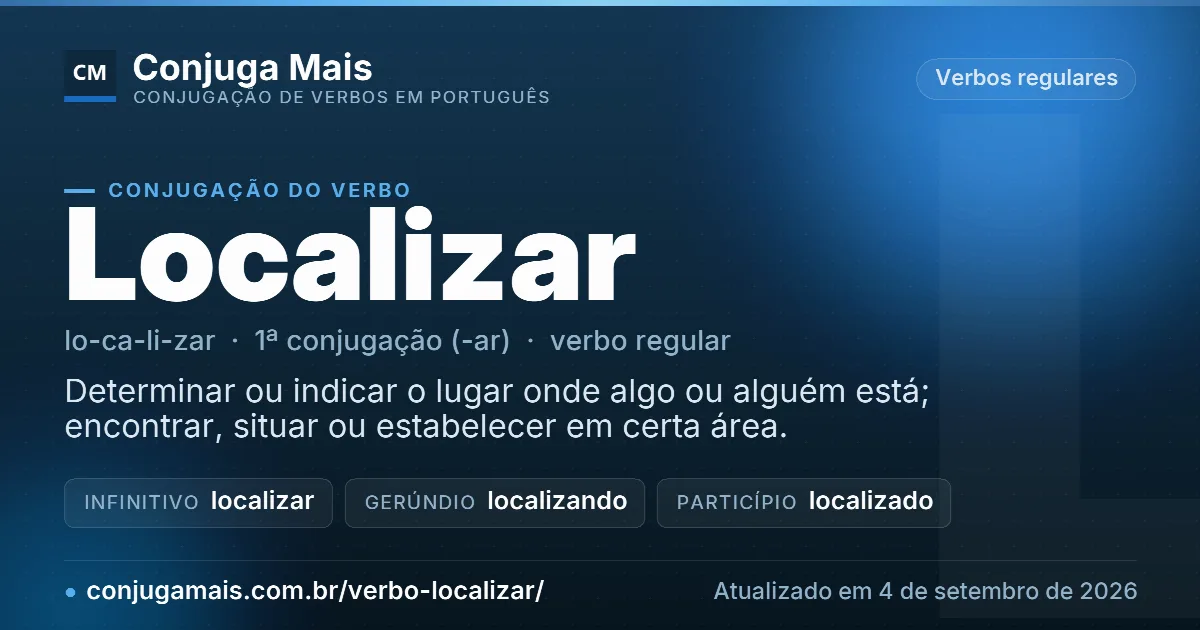 Cartão do verbo localizar com definição, formas principais, endereço da página e data de atualização.