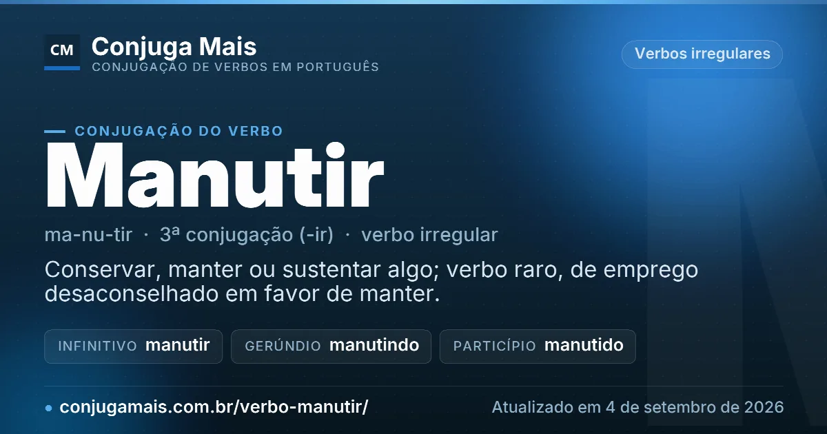 Cartão do verbo manutir com definição, formas principais, endereço da página e data de atualização.