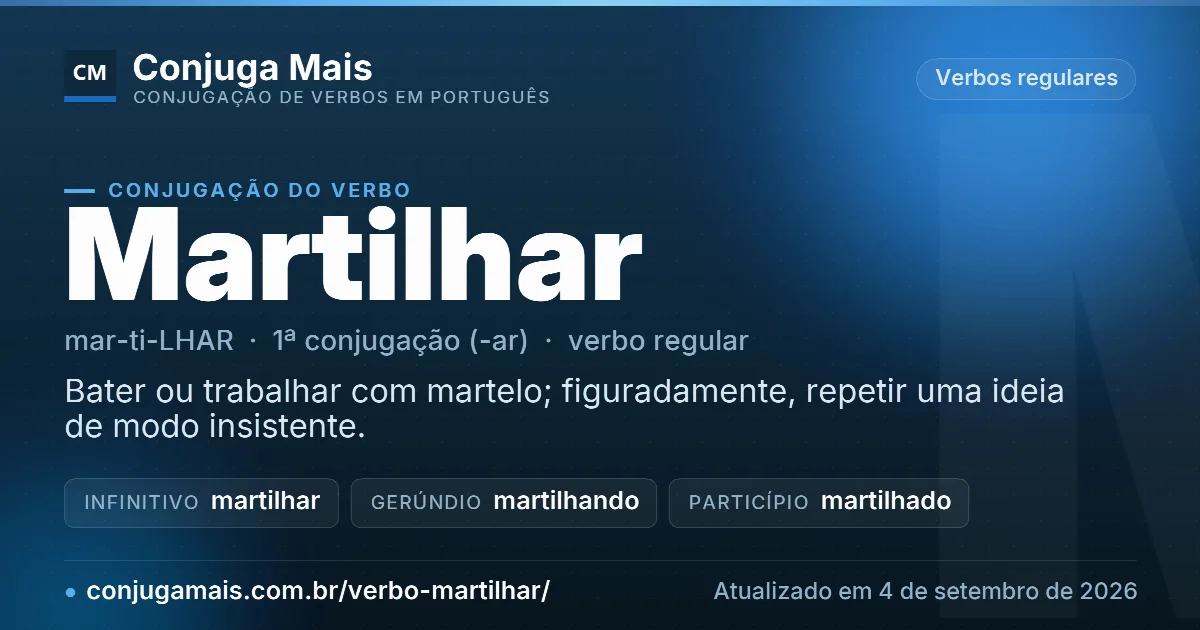 Cartão do verbo martilhar com definição, formas principais, endereço da página e data de atualização.