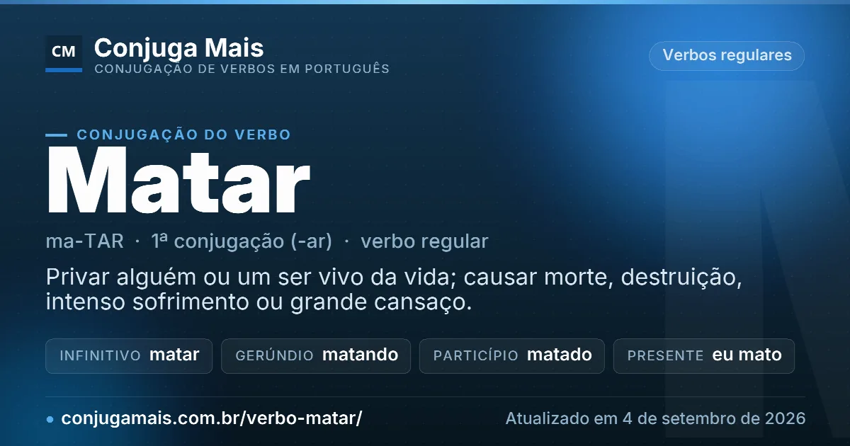 Cartão do verbo matar com definição, formas principais, endereço da página e data de atualização.