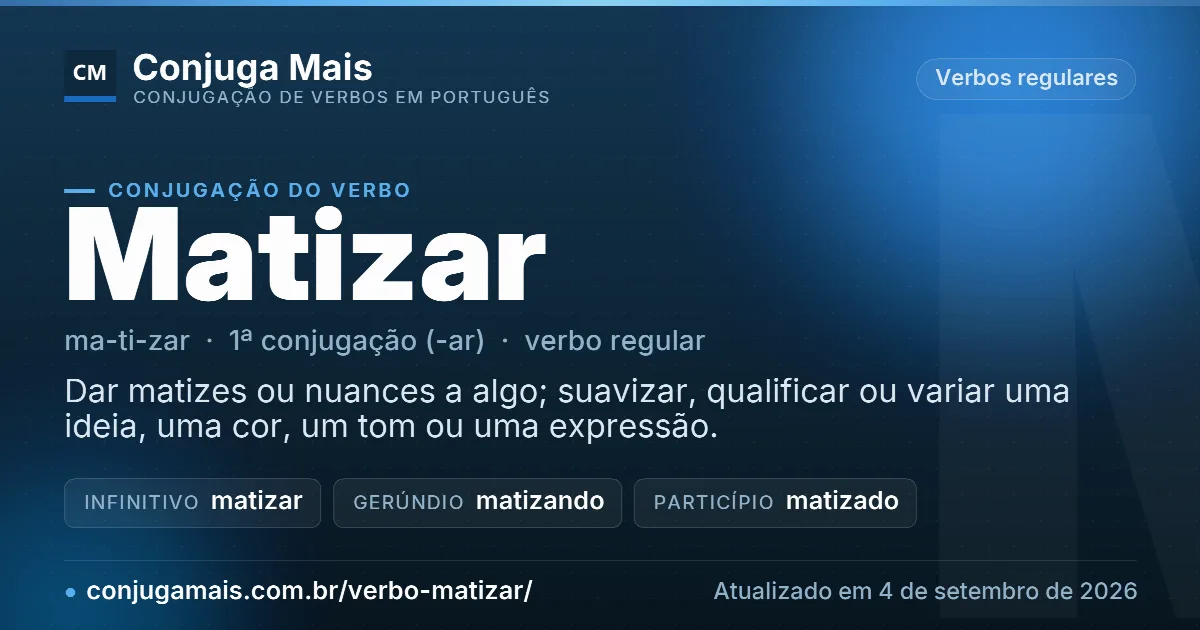 Cartão do verbo matizar com definição, formas principais, endereço da página e data de atualização.