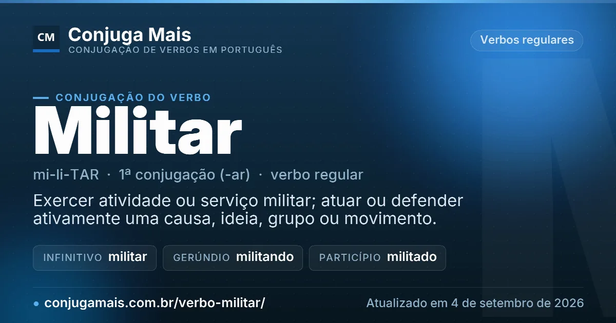Cartão do verbo militar com definição, formas principais, endereço da página e data de atualização.