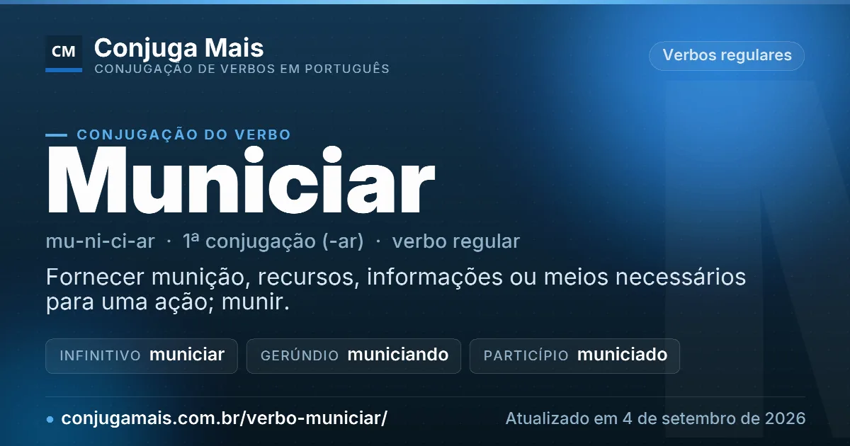 Cartão do verbo municiar com definição, formas principais, endereço da página e data de atualização.