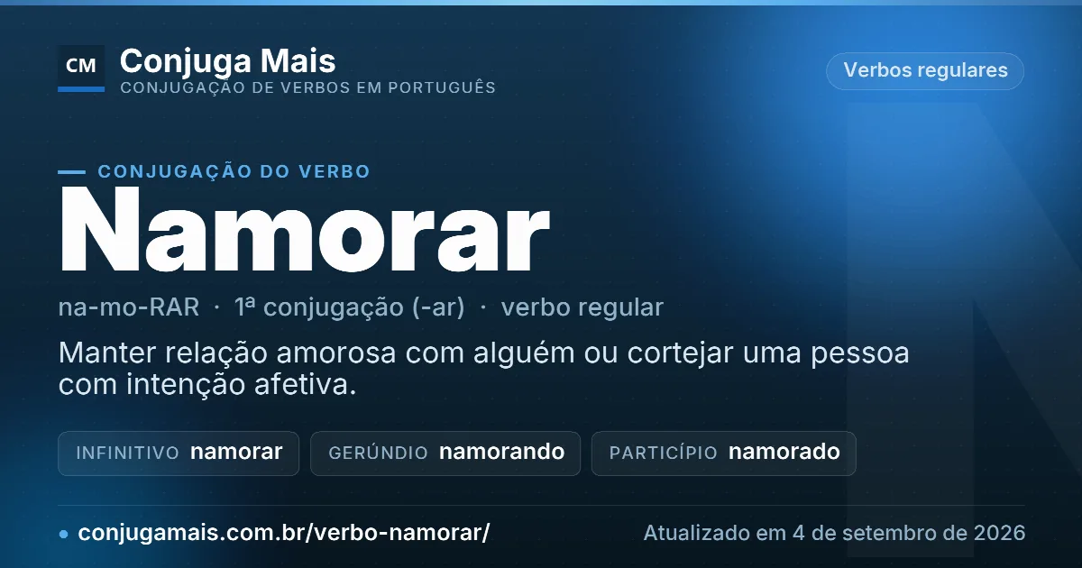 Cartão do verbo namorar com definição, formas principais, endereço da página e data de atualização.