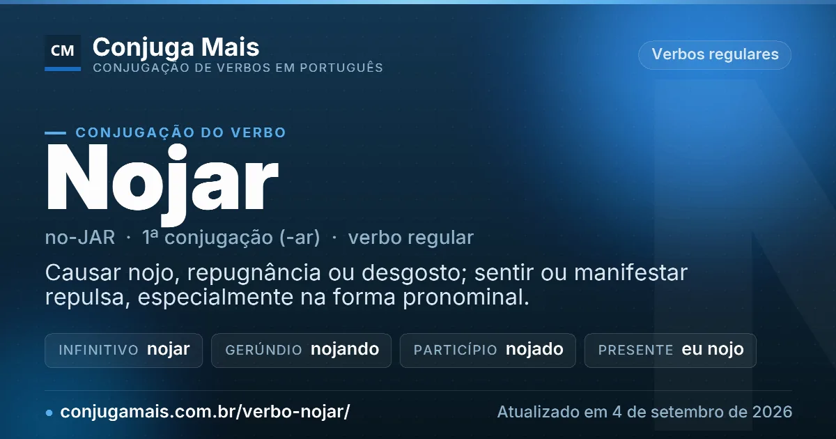 Cartão do verbo nojar com definição, formas principais, endereço da página e data de atualização.