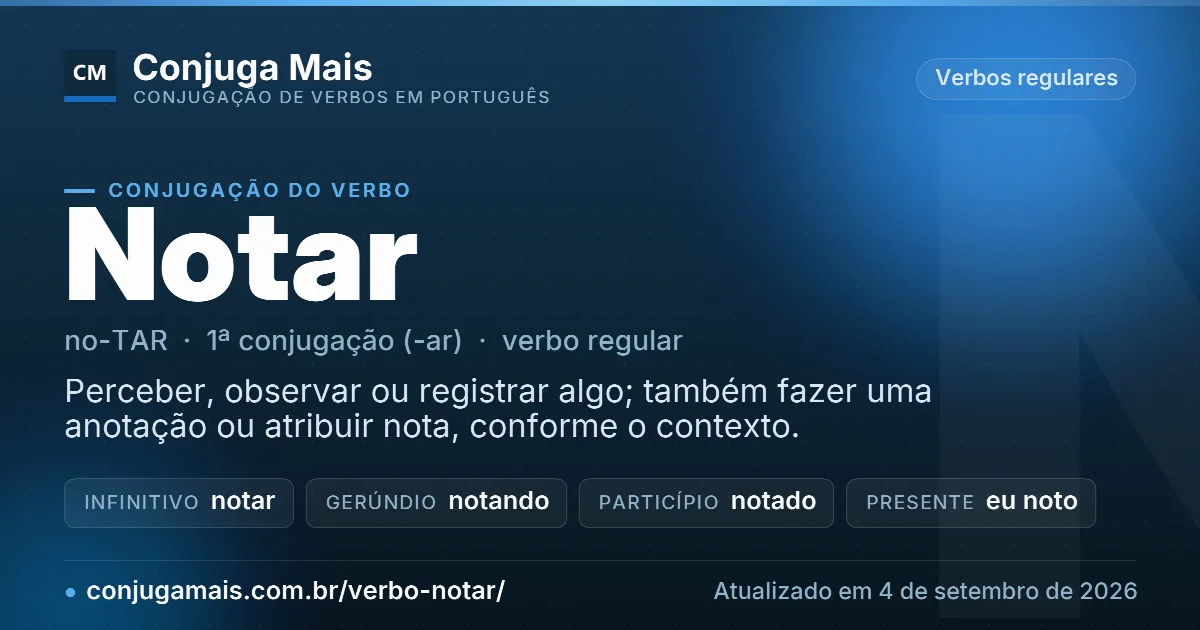 Cartão do verbo notar com definição, formas principais, endereço da página e data de atualização.