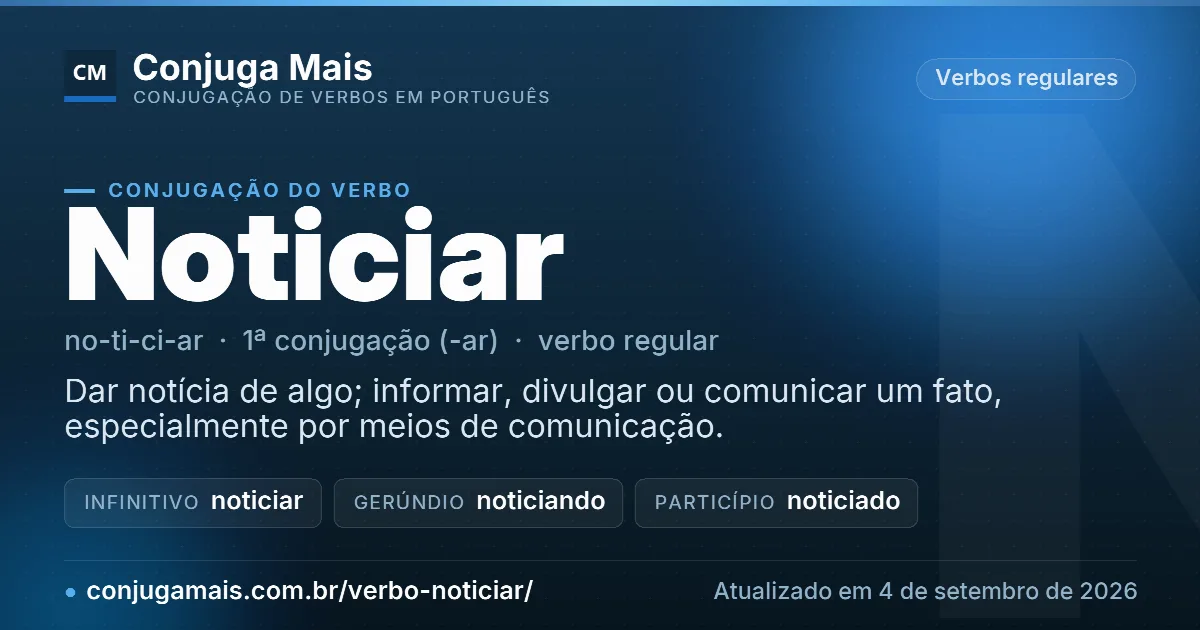 Cartão do verbo noticiar com definição, formas principais, endereço da página e data de atualização.