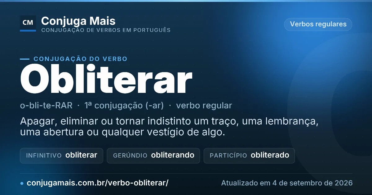 Cartão do verbo obliterar com definição, formas principais, endereço da página e data de atualização.