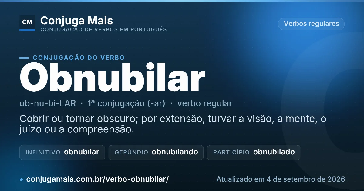 Cartão do verbo obnubilar com definição, formas principais, endereço da página e data de atualização.